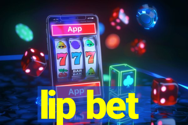 lip bet